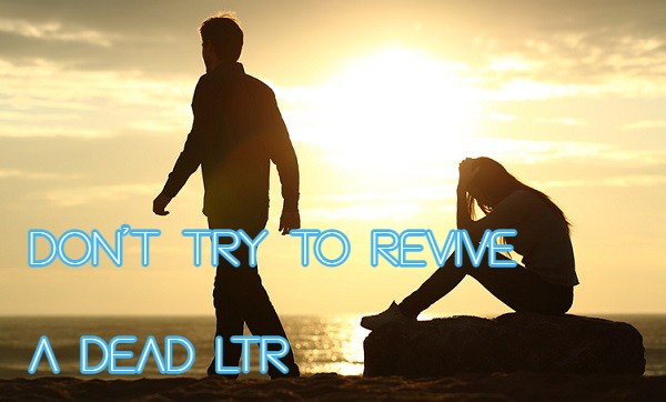 Don’t Try to Revive a Dead LTR
